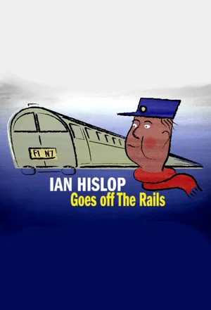 Постер: Ian Hislop Goes Off The Rails