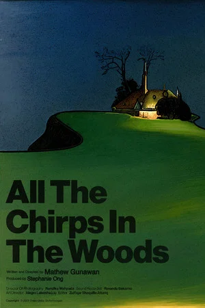 Постер: All The Chirps In The Woods