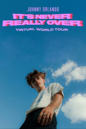 Постер: Johnny Orlando: It's Never Really Over (Virtual World Tour)