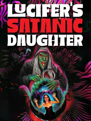 Постер: Lucifer's Satanic Daughter