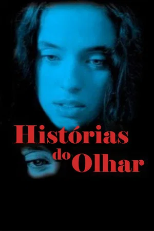 Постер: Histórias do Olhar
