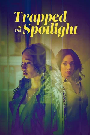 Постер: Trapped in the Spotlight