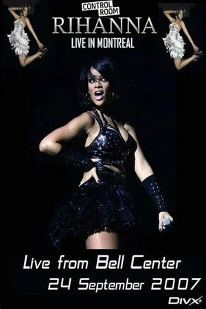 Постер: Rihanna: Live from Bell Centre in Montreal