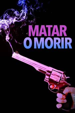 Постер: Matar o morir