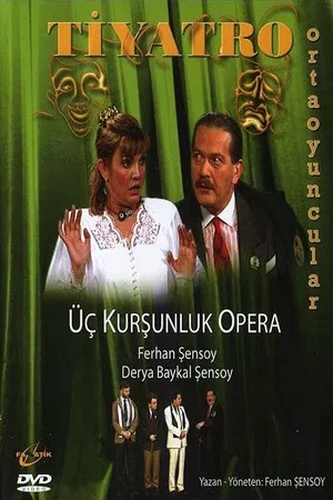Постер: Üç Kurşunluk Opera
