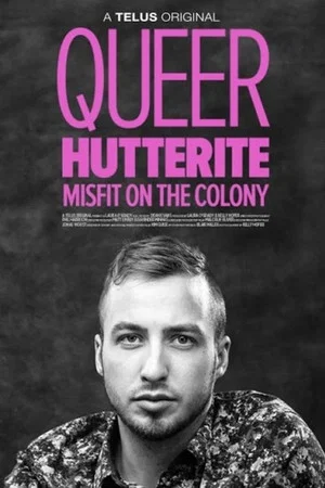 Постер: Queer Hutterite: Misfit on the Colony