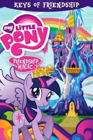 Постер: My Little Pony Friendship Is Magic: Keys of Friendship