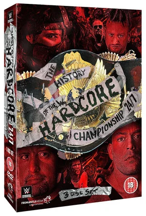 Постер: The History of The WWE Hardcore Championship