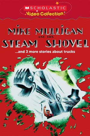 Постер: Mike Mulligan and His Steam Shovel... and 3 More Stories about Trucks