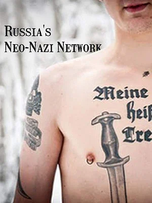Постер: Russia's Neo-Nazi Network