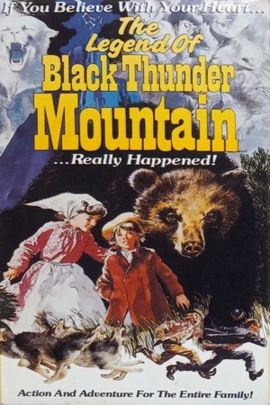 Постер: The Legend of Black Thunder Mountain