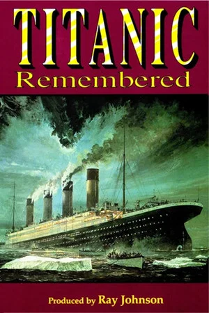Постер: Titanic: Titanic Remembered
