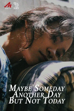 Постер: Maybe Someday, Another Day, But Not Today