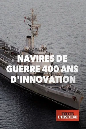 Постер: Navires de guerre : 400 ans d'innovation