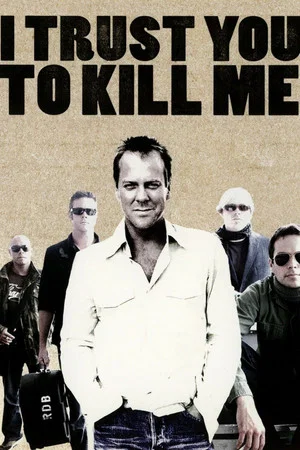Постер: I Trust You to Kill Me