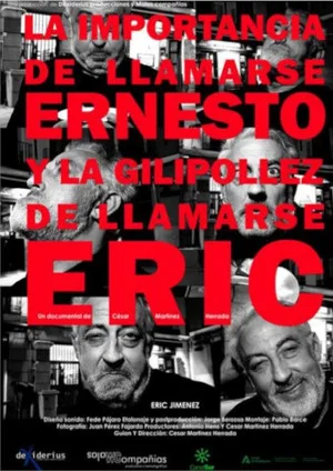 Постер: La importancia de llamarse Ernesto y la gilipollez de llamarse Eric