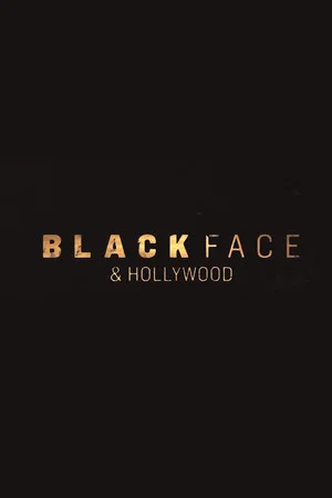 Постер: Blackface and Hollywood