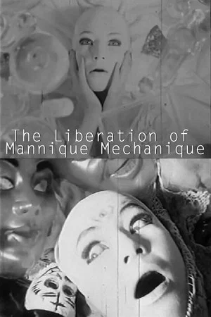 Постер: The Liberation of the Mannique Mechanique