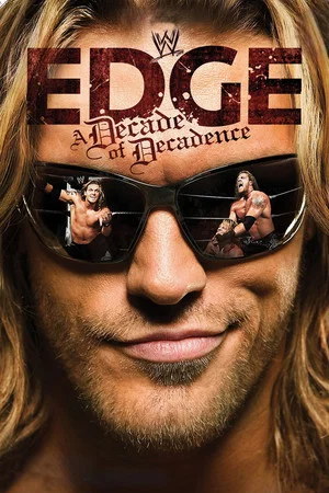 Постер: WWE: Edge: A Decade of Decadence