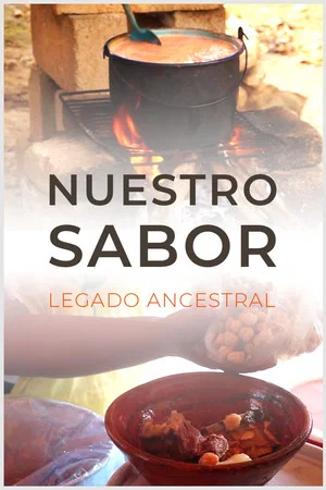 Постер: Nuestro Sabor, Legado Ancestral