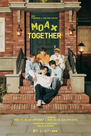 Постер: 2022 TOMORROW X TOGETHER FANLIVE MOA X TOGETHER