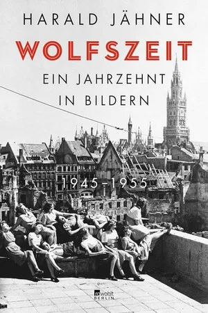 Постер: Nachkriegsjahre – Wolfszeit in Deutschland