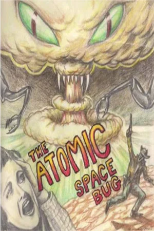 Постер: The Atomic Space Bug