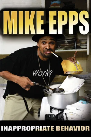 Постер: Mike Epps: Inappropriate Behavior