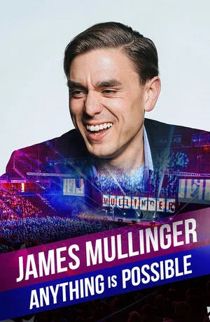 Постер: James Mullinger: Anything Is Possible