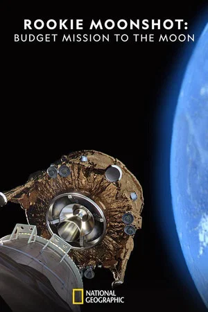 Постер: Rookie Moonshot: Budget Mission to the Moon