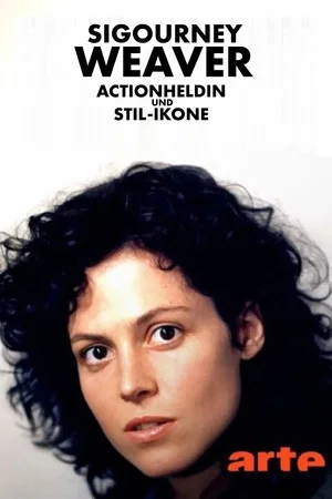 Постер: Sigourney Weaver - Actionheldin und Stil-Ikone