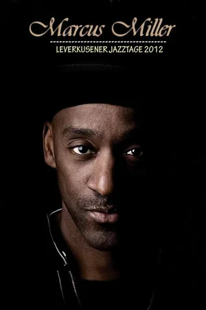Постер: Marcus Miller - Leverkusener Jazztage 2012