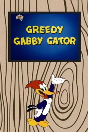 Постер: Greedy Gabby Gator