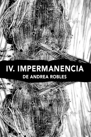 Постер: IV Impermanence