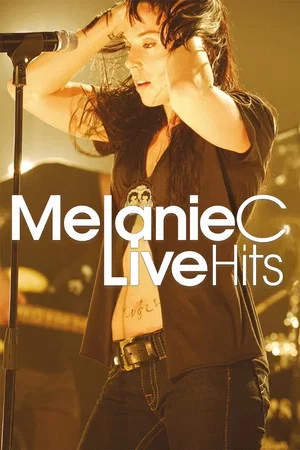 Постер: Melanie C: Live Hits