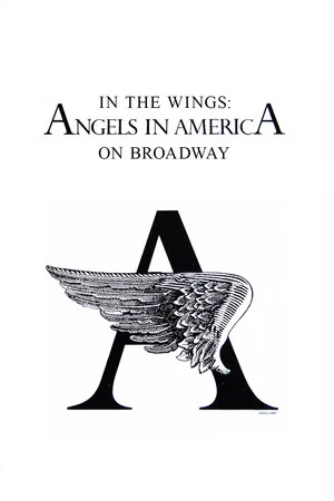 Постер: In the Wings: Angels in America On Broadway