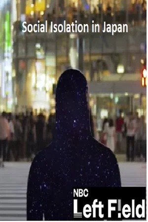 Постер: Social Isolation in Japan: Hikikomori are Now Opening Up