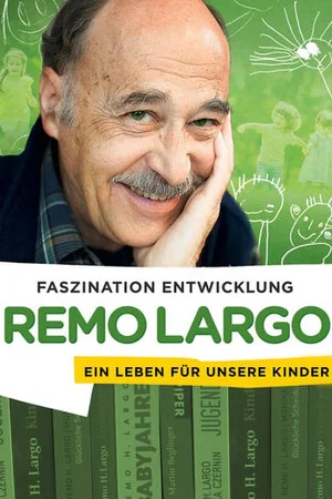 Постер: Remo Largo - Ein Leben für unsere Kinder