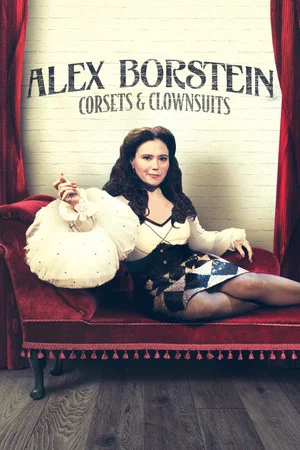 Постер: Alex Borstein: Corsets & Clown Suits