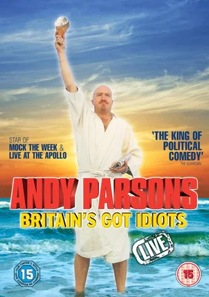 Постер: Andy Parsons: Britain's Got Idiots