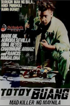 Постер: Totoy Buang: Mad Killer ng Maynila
