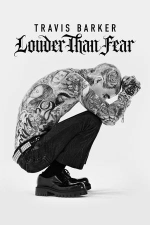 Постер: Travis Barker: Louder Than Fear