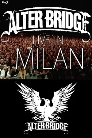 Постер: Alter Bridge: Live in Milan