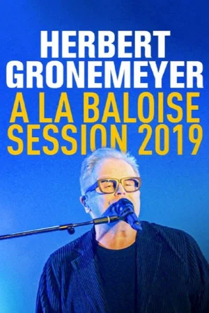 Постер: Herbert Grönemeyer - Live von der Baloise Session 2019