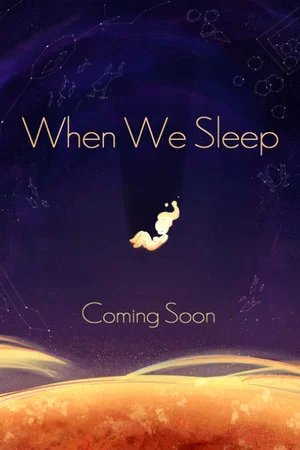 Постер: When We Sleep