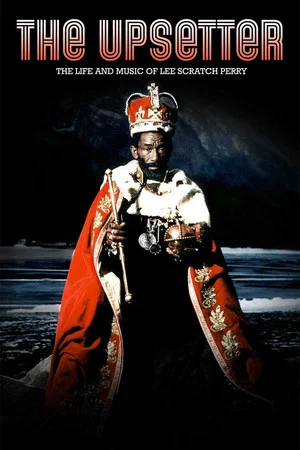 Постер: The Upsetter: The Life and Music of Lee Scratch Perry