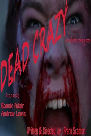 Постер: Dead Crazy