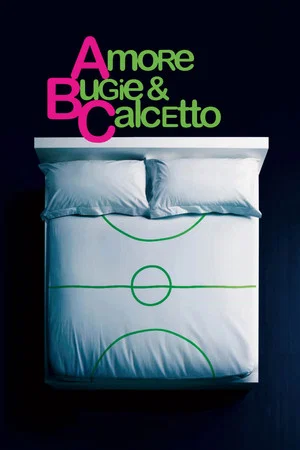 Постер: Amore, bugie e calcetto