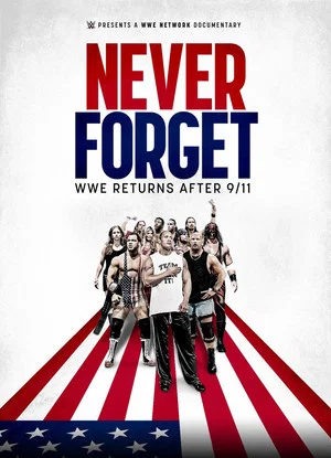 Постер: Never Forget: WWE Returns After 9/11