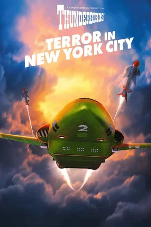 Постер: Thunderbirds: Terror In New York City